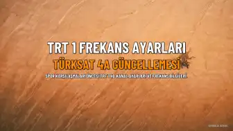 TRT 1 HD Frekans Bilgileri ve Kanal Ayarları Güncellendi