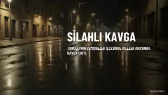 Tunceli'nin Çemişgezek ilçesinde iki aile arasında çıkan silahlı kavgada 3 kişi yaralandı