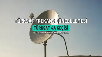 TÜRKSAT Frekans Güncellemesi: Televizyonunuzda Yapılması Gerekenler