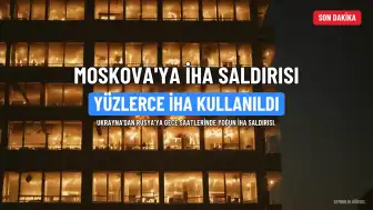 Ukrayna'dan Rusya'ya Yüzlerce İHA ile Yoğun Saldırı: Moskova ve Belgorod Etkilendi