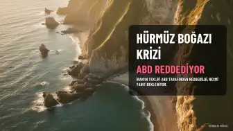 ABD, Hürmüz Boğazı Teklifini Reddetti: İran Resmi Cevap Bekliyor