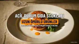 Acil Durumlar İçin Gıda Stoklama Rehberi Yayınlandı