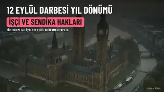Birleşik Metal-İş'ten 12 Eylül Darbesi Açıklaması: İşçi ve Sendika Düşmanı Düzenin Devam Ettiği Belirtildi