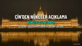 Çin'den Stubb'un Nükleer Silah Açıklamalarına Yanıt: Bilgi Yayınlandı