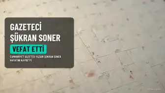 Cumhuriyet Gazetesi Yazarı Şükran Soner Vefat Etti