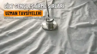 Dermatoloji Uzmanından Cilt Gençleştiren 7 Önemli Tavsiye