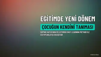 Eğitimde Yeni Yaklaşım: Çocuğun Kendini Tanıması Önceliklendiriliyor