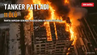 İran'da Akaryakıt Tankeri Patladı: 11 Ölü
