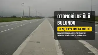 Konya'da Park Halindeki Otomobilde Ölü Bulunan 22 Yaşındaki Gencin Kimliği Belli Oldu