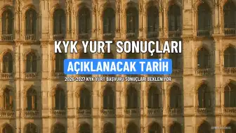 KYK Yurt Sonuçları 2026: Başvurular Tamamlandı, Gözler Açıklanacak Tarihte