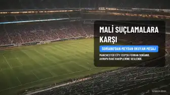 Manchester City Mali Suçlamalar Hakkında CEO Ferran Soriano'dan 'Meydan Okuyan' Mesaj