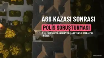 Middlesbrough'da A66 Kazası Sonrası Polis Soruşturmasının Odağındaki Bölgeyi BBC Ziyaret Etti