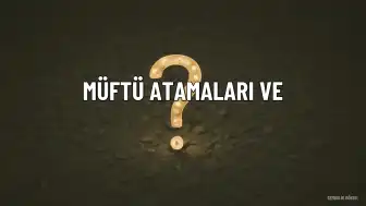 Müftü Atamaları ve Görevden Alınmalarına İlişkin Kararlar Resmi Gazete'de Yayımlandı