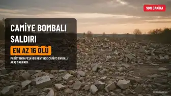 Pakistan'da Caminin Bombalanması: En Az 16 Ölü