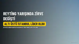 Reyting Yarışında Zirve Değişti: 'Altı Üstü İstanbul' Total'de Lider Oldu, 'Uzak Şehir' AB ve ABC1'de Zirveyi Korudu