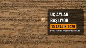 Üç Aylar 2026 Yılında Ne Zaman Başlayacak? Diyanet Takvimi Açıklandı