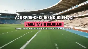 Vanspor ile Keçiörengücü Karşılaşması beIN Sports Haber ve TRT Spor'dan Naklen Yayınlanacak