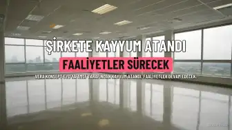 Vera Konsept GYO'ya Kayyum Atandı, Faaliyetler Devam Edecek