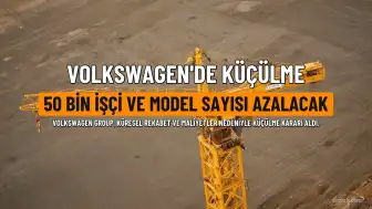 Volkswagen'de Büyük Küçülme: 50 Bin İstihdam ve Model Yelpazesinin Yarısı Sona Eriyor