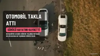 Avanos-Göreme yolunda otomobil takla attı: 80 yaşındaki sürücü hayatını kaybetti