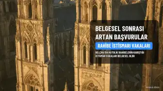 Belçika'da Rahibe Belgeseli Sonrası İstismar Başvuruları 180'e Yükseldi