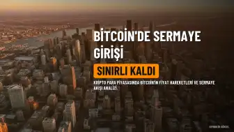 Bitcoin'de Yeni Sermaye Girişi Sınırlı Kaldı, İşlem Hacmi Düşük Seyrediyor