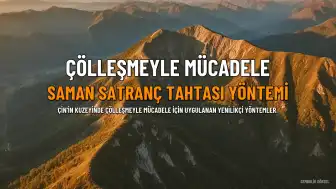 Çin'de Çölleşmeyle Mücadelede "Saman Satranç Tahtası" Yöntemi Başarıyla Uygulanıyor