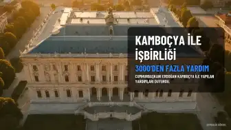 Cumhurbaşkanı Erdoğan: Kamboçya ile İşbirliği Sayesinde 3 Bini Aşkın Kişiye Yardım Ulaştırdık