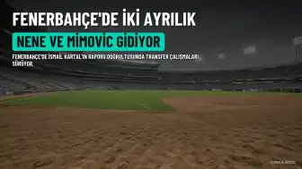 Fenerbahçe'de Çifte Ayrılık: Dorgeles Nene ve Ognjen Mimovic Takımdan Ayrılıyor