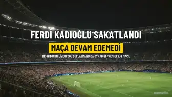 Ferdi Kadıoğlu, Brighton-Liverpool Maçında Sakatlanarak Oyundan Çıktı