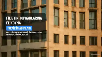 İşgalci İsrail, Batı Şeria'da 183 Dönüm Filistin Toprağına El Koydu