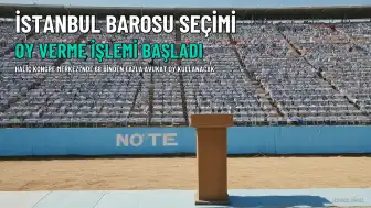 İstanbul Barosu Başkanlığı Seçimi Başladı: 68 Bin Avukat Oy Kullanacak
