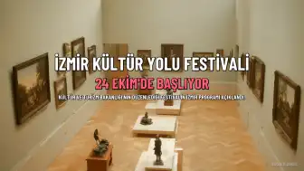 İzmir Kültür Yolu Festivali 24 Ekim'de Başlıyor: Bakan Ersoy Detayları Duyurdu