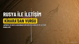 Japonya Kabine Başsekreteri Kihara: Rusya ile İletişimi Sürdürmek Önemli