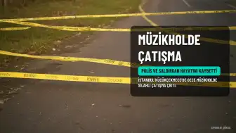 Küçükçekmece'de Müzikhol Çatışması: 1 Polis Memuru ve Saldırgan Hayatını Kaybetti, 2 Yaralı