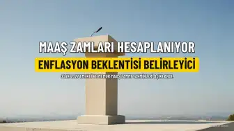 Ocak 2027 Maaş Zamları: Emekli ve Memur Hesaplamalarında Yeni Tahminler