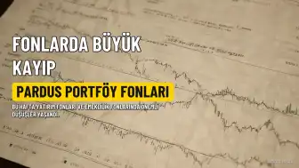 Pardus Portföy Fonları Bu Hafta Ağır Kayıp Yaşadı: En Düşüş %99,94