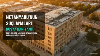 Rusya Dışişleri Bakanlığı'ndan Netanyahu'ya Yanıt: Suçlamalar Kanıtsız