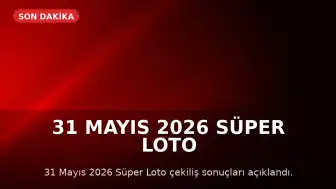 31 Mayıs 2026 Süper Loto Çekiliş Sonuçları Açıklandı: Büyük İkramiye Devretti