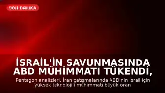 İsrail'in Savunmasında ABD Mühimmatı Tükendi, Pentagon Stoklar Tükeniyor Endişesi