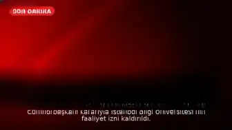 Cumhurbaşkanı Kararıyla İstanbul Bilgi Üniversitesi'nin Faaliyet İzni Kaldırıldı