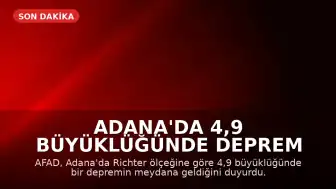 Adana'da 4,9 Büyüklüğünde Deprem Meydana Geldi