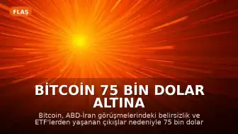 Bitcoin 75 Bin Dolar Altına Geriledi: Jeopolitik Gerilim ve ETF Çıkışları Etkili Oldu