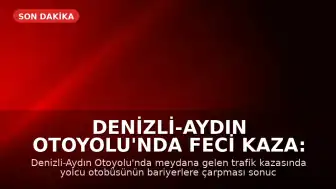 Denizli-Aydın Otoyolu'nda Feci Kaza: 8 Kişi Hayatını Kaybetti, 33 Yaralı