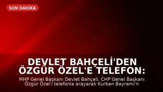 Devlet Bahçeli'den Özgür Özel'e Telefon: Kurban Bayramı Tebriği