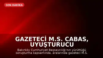 Gazeteci M.S. Cabas, Uyuşturucu Soruşturması Kapsamında Gözaltına Alındı