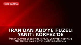 İran'dan ABD'ye Füzelİ Yanıt: Körfez'de Gerilim Tırmandı