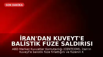 İran'dan Kuveyt'e Balistik Füze Saldırısı Girişimi Engellendi