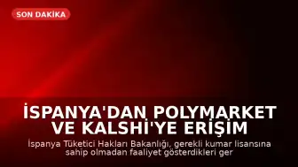 İspanya'dan Polymarket ve Kalshi'ye Erişim Engeli