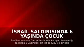 İsrail Saldırısında 6 Yaşında Çocuk ve Bir Kadın Hayatını Kaybetti